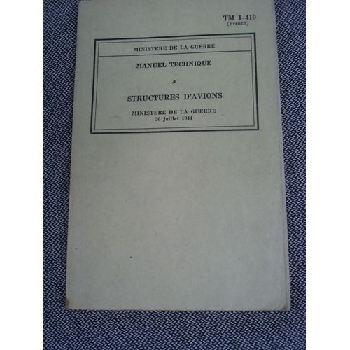 Manuel Technique -Structures D'avions- Ministre De La Guerre/ 26 Juillet 1944   de sans  Format Broch 