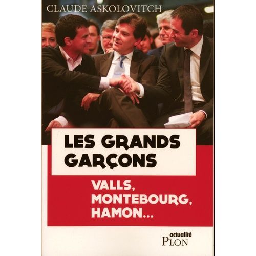 Les Grands Garons - Valls, Montebourg, Hamon    Format Broch 