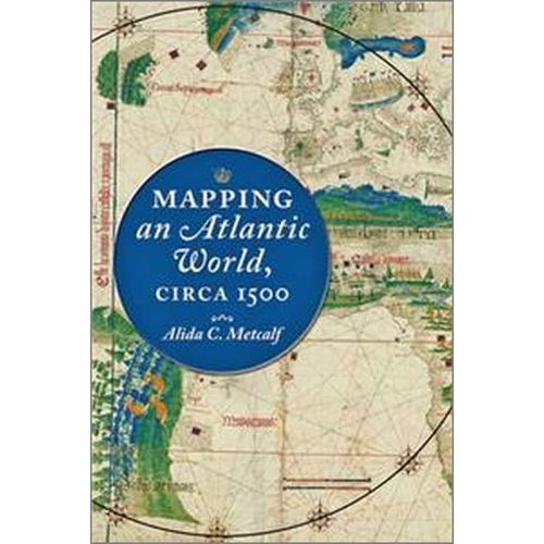 Mapping An Atlantic World, Circa 1500    Format Reli 