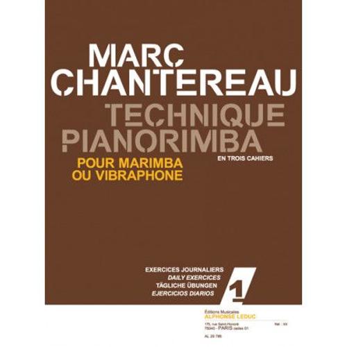 Marc Chantereau : Technique Pianorimba Pour Marimba Ou Vibraphone Volume 1 - Exercices Journaliers