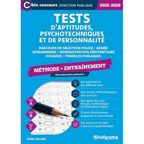 Tests D'aptitudes, Psychotechniques Et De Personnalit - Mthode + Entranement - Catgories A, B Et C - dition 2025-2026  