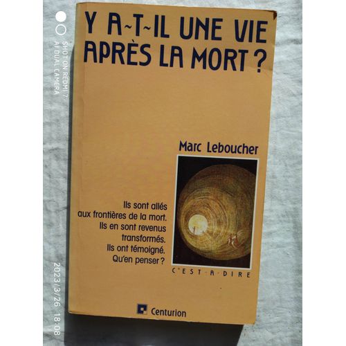Marc Leboucher, Y A-T-Il Une Vie Aprs La Mort ?, Centurion, 1989   