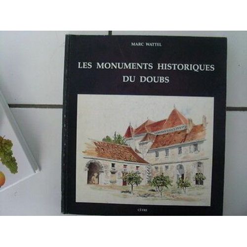 Marc Wattel Les Monuments Historiques Du Doubs Carnets De Croquis    Format Broch 