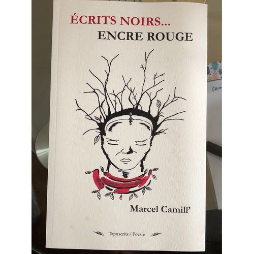 Marcel Camill? . crits Noirs Encre Rouge    