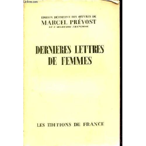 Dernieres Lettres De Femmes   de marcel prevost 
