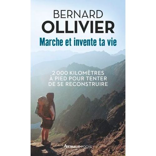 Marche Et Invente Ta Vie. Adolescents En Difficult, Ils Se Reconstruisent Pour Une Marche Au Long Cours  