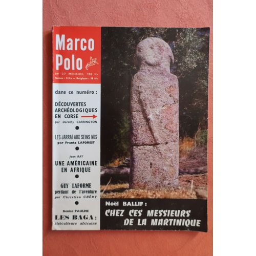 Marco Polo Revue Mensuelle N27- Connaissance Du Monde- Janvier 1957- Chez Ces Messieurs De La Martinique/Dcouvertes Archologiques En Corse/Les Jarra Aux Seins Nus... 96 Pages