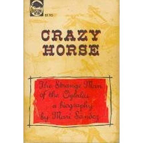 Crazy Horse : The Strange Man Of The Oglalas   de mari sandoz  Format Broch 