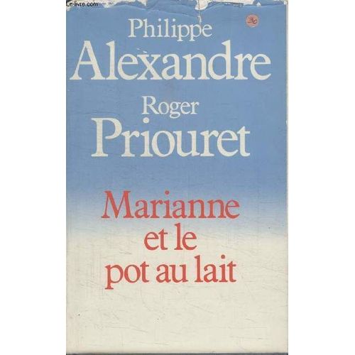 Marianne Et Le Pot Au Lait.   de philippe alexandre
