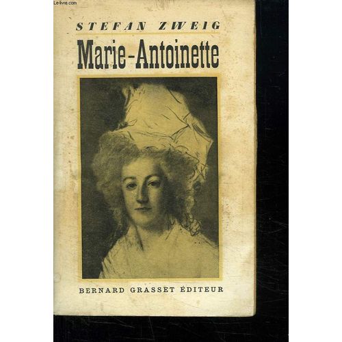 Marie Antoinette. de Stefan Zweig