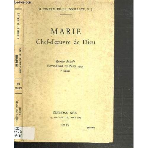 Marie - Chef-D'oeuvre De Dieu - Retraite Pascale Notre-Dame De Paris 1931 - 3me Edition   de PINARD DE LA BOULLAYE H.
