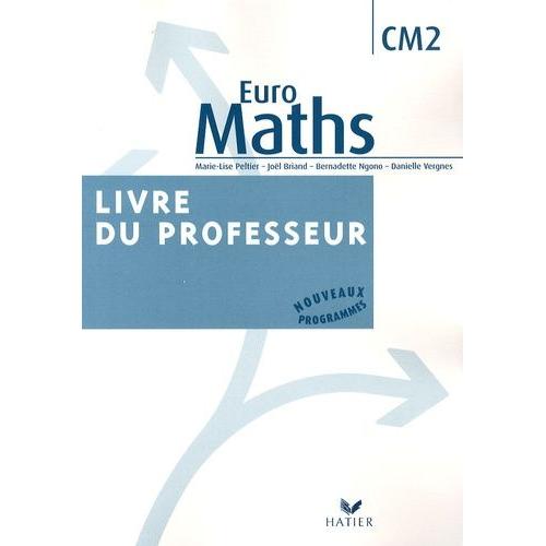 Euro Maths Cm2 - Livre Du Professeur   de Peltier Marie-Lise  Format Broch 