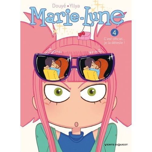 Marie-Lune - Tome 4 - C'est Officiel - Je La Dteste !    Format Album 