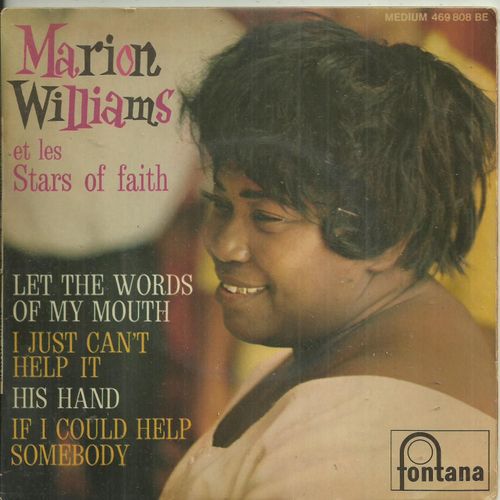 Marion Williams Stars Of Faith : Let The Words Of My Mouth 3'30 - I Just Can't Help It / His Hand 3'00 - If I Could Help Somebody 3'40 - 