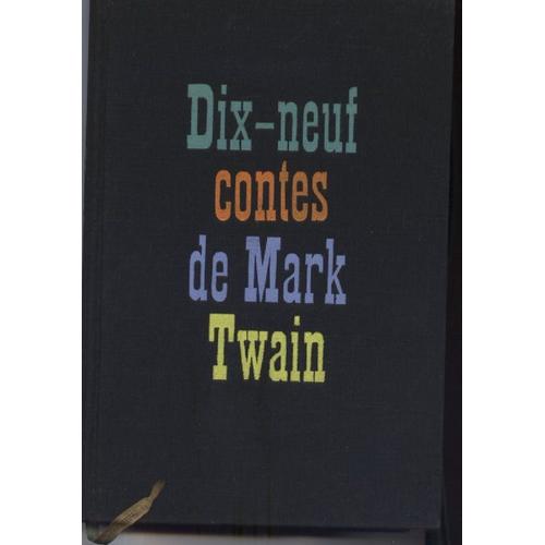 Dix-Neuf Contes De Mark Twain.   de mark twain 