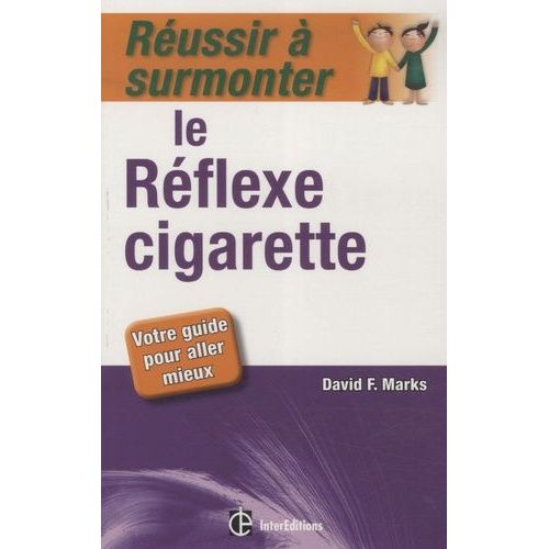 Russir  Surmonter Le Rflexe Cigarette - Votre Guide Pour Aller Mieux   de Marks David F.  Format Broch 