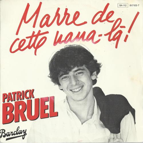 Marre De Cette Nana-L ! (Patrick Bruel / Grard Presgurvic) 3'50  /  Puzzle (Patrick Bruel) 4'30 - Patrick Bruel