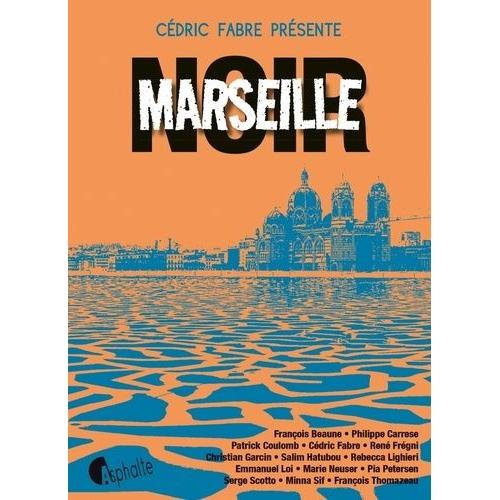 Marseille Noir   de Fabre Cdric  Format Beau livre 