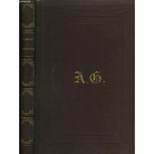Martha - Opera Semi-Seria En 4 Actes - Partition Pour Piano Et Chant Avec Paroles Francaises - Arrangee Pour La Conduite De L'orchestre.   de DE FLOTOW F.