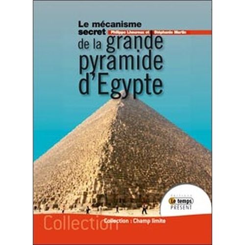 Le Mcanisme Secret De La Grande Pyramide D'egypte    Format Broch 