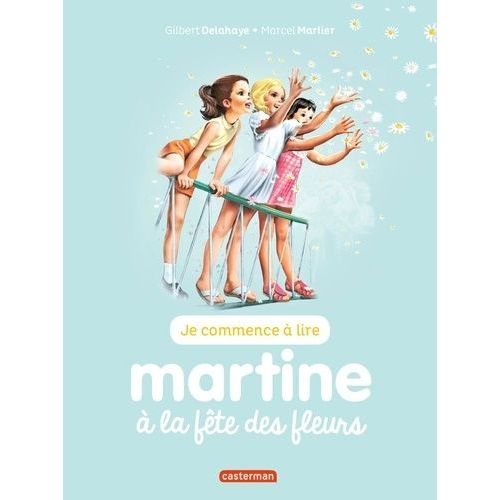 Je Commence  Lire Avec Martine - Tome 60 - Martine  La Fte Des Fleurs    Format Grand Format 