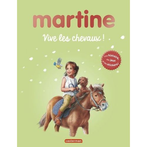 Martine - Vive Les Chevaux ! - Une Histoire, Des Jeux, Et Des Stickers !   de gilbert delahaye  Format Beau livre 