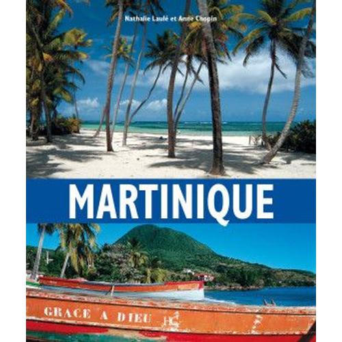Martinique   de Anne Chopin et Nathalie Laul  Format Broch 