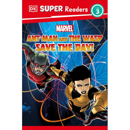 Dk Super Readers Level 3 Marvel Ant-Man And The Wasp Save The Day!    Format Reli 