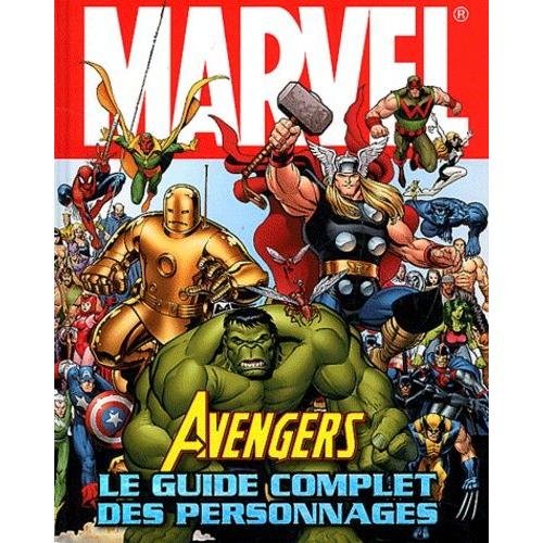 Marvel Avengers - Le Guide Complet Des Personnages   de Cowsill Alan  Format Reli 