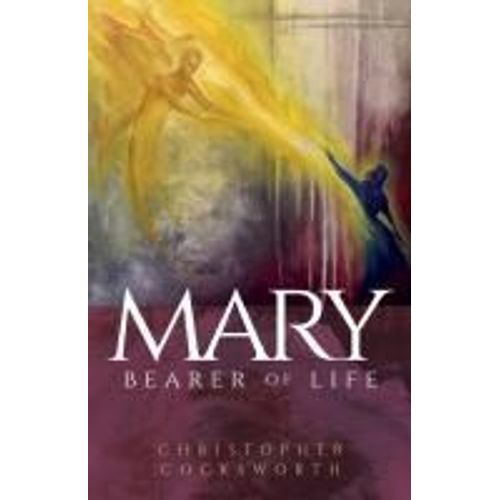 Mary, Bearer Of Life    Format Broch 