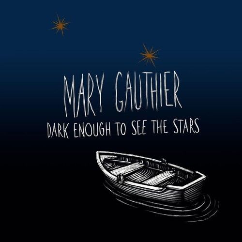 Mary Gauthier - Dark Enough To See The Stars [Vinyl] - Mary Gauthier