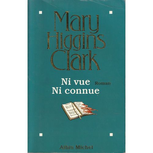 Mary Higgins Clark - Ni Vue Ni Connue   