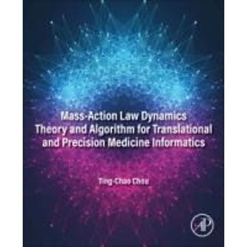 Mass-Action Law Dynamics Theory And Algorithm For Translational And Precision Medicine Informatics    Format Broch 