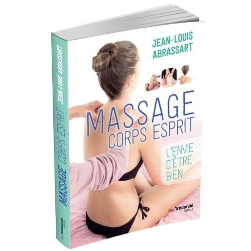Massage Corps Esprit - L'envie D'tre Bien    Format Broch 
