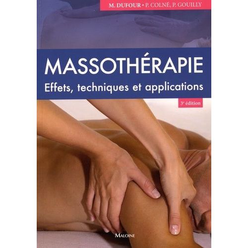 Massothrapie - Effets, Techniques Et Applications   de michel dufour  Format Broch 