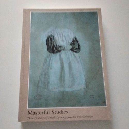 Masterful Studies - Three Centuries Of French Drawings   de Pierre Rosenberg 