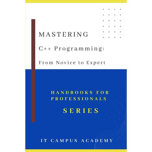 Mastering C++ Programming: From Novice To Expert    Format Broch 