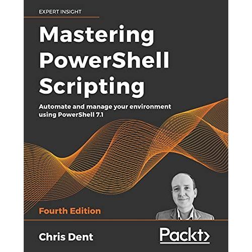 Mastering Powershell Scripting - Fourth Edition    Format Broch 