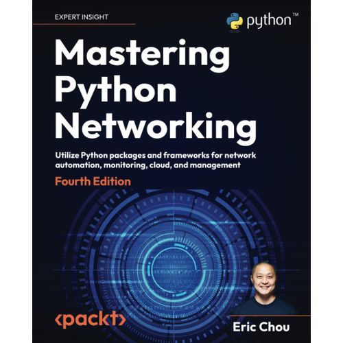 Mastering Python Networking - Fourth Edition    Format Broch 