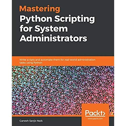 Mastering Python Scripting For System Administrators    Format Broch 
