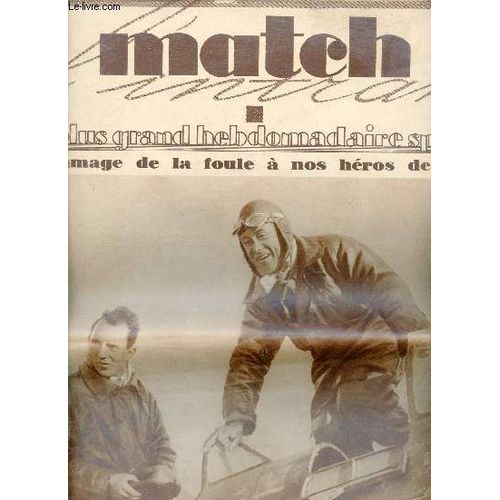 Match le plus grand hebdomadaire sportif n°216 28 oct. 1930 Du Havre à Paris le ? a regagné