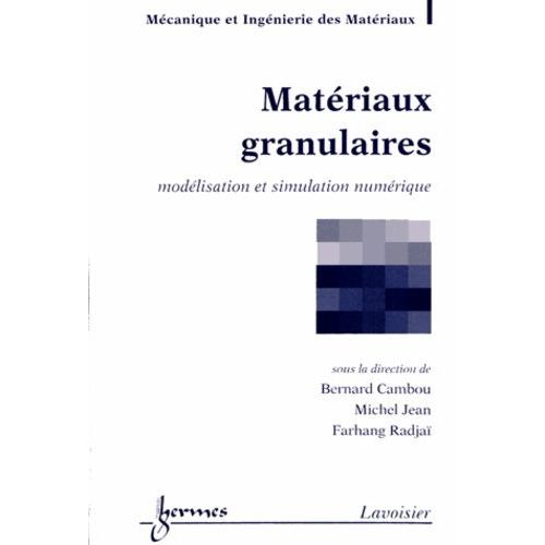 Matriaux Granulaires - Modlisation Et Simulation Numrique    Format Reli 