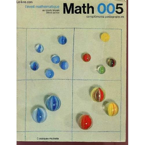 Math 005 / L'eveil Mathematique - Au Cours Moyen 1ere Annee / Complements Pedagogiques. de Manesse J. - Lecouvez G.