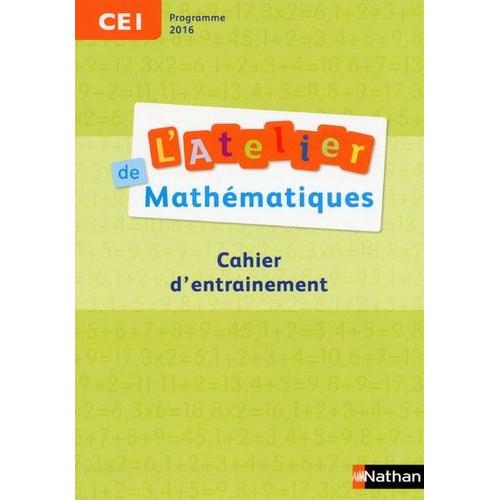 L'atelier De Mathmatiques Ce1 - Cahier D'entrainement    Format Beau livre 