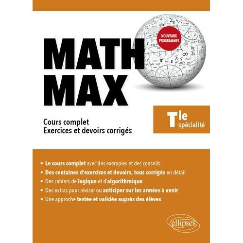 Math Max Tle Spcialit - Cours Complet - Exercices Et Devoirs Corrigs    Format Beau livre 