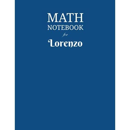 Math Notebook For Lorenzo: Composition School Book 1/2 Inch Squares 0.5