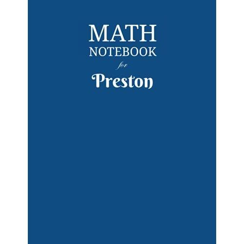 Math Notebook For Preston: Composition School Book 1/2 Inch Squares 0.5