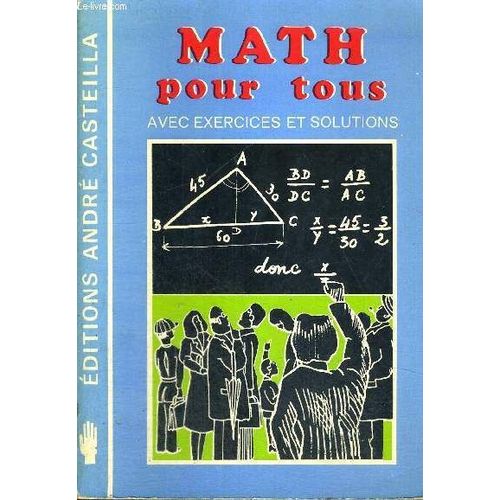 Math Pour Tous - Avec Exercices Et Solutions   de CHASSAIGNE CONSTANTIN