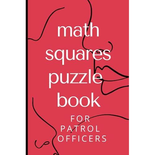 Math Squares Puzzle Book For Patrol Officers: Minimalist Pocket Genius Iq Tests And Logic Workbook For Gratitude For Gnostic Or Chanukah Lasts Or National Watermelon Day Or Feast Of The Epiphany   de Monkey, Glitchy  Format Broch 