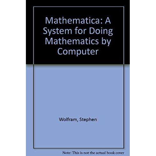 Mathematica - A System For Doing Mathematics By Computer   de Stephen Wolfram  Format Poche 